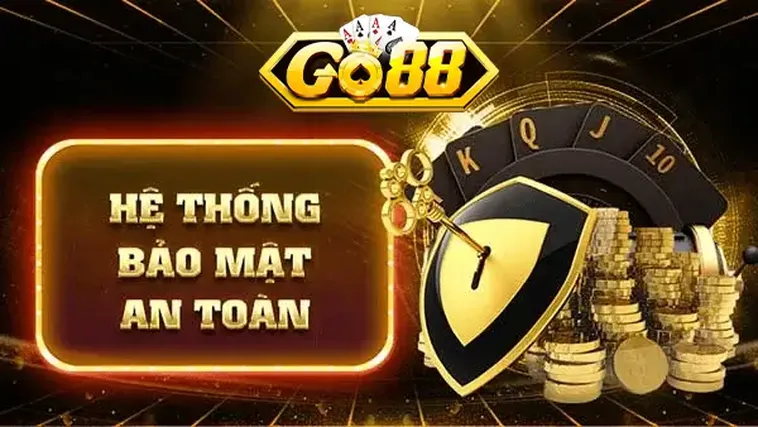 Hệ thống bảo mật an toàn tuyệt đối tại go88.